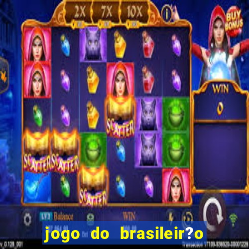 jogo do brasileir?o série a hoje