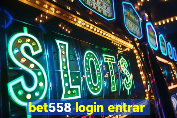 bet558 login entrar