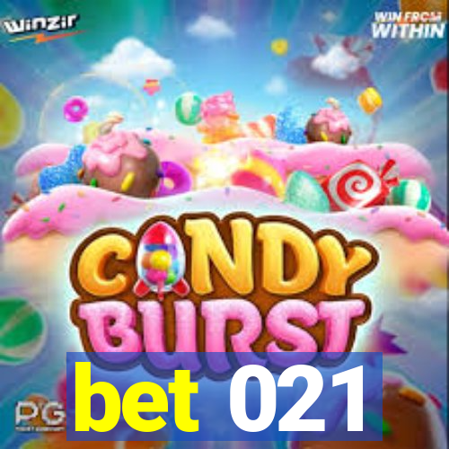 bet 021