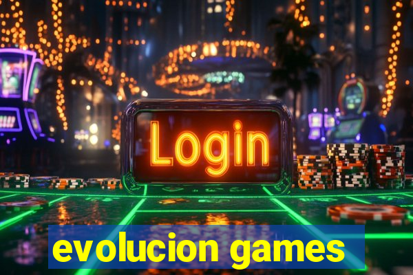 evolucion games