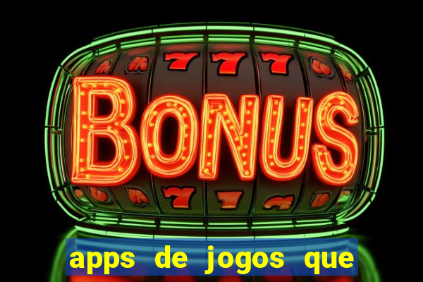 apps de jogos que pagam de verdade