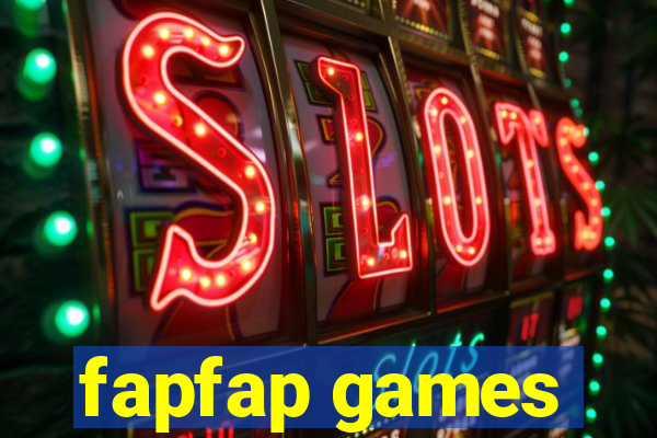 fapfap games