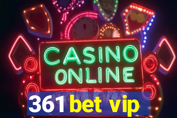 361 bet vip