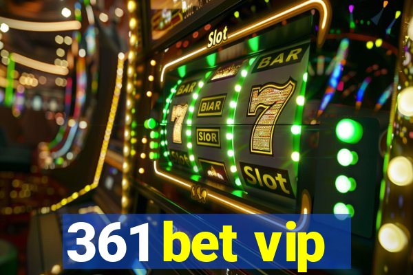 361 bet vip