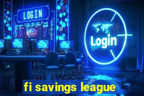 fi savings league