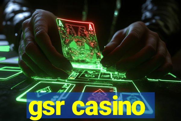 gsr casino