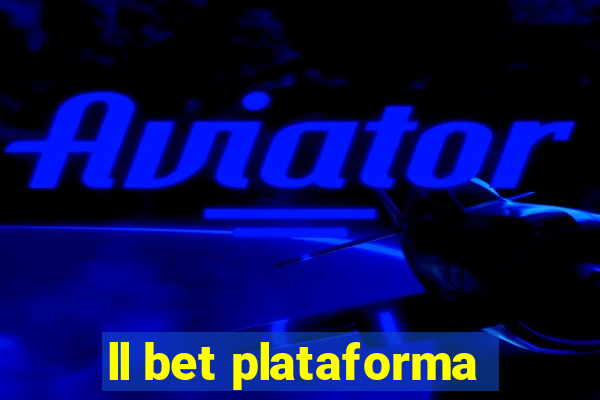 ll bet plataforma