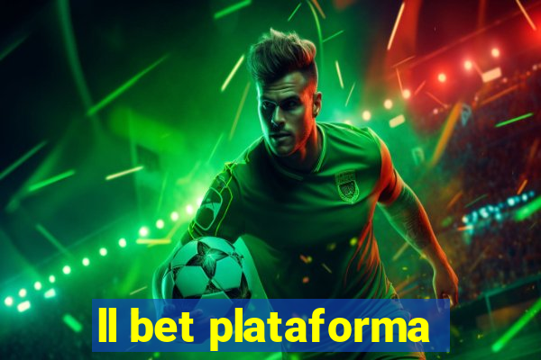 ll bet plataforma