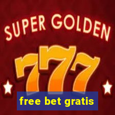 free bet gratis