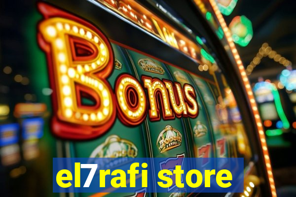 el7rafi store