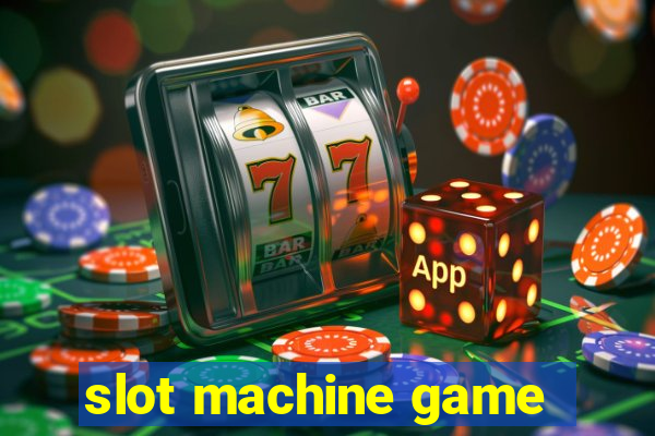 slot machine game