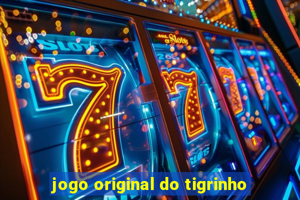 jogo original do tigrinho