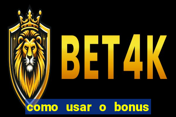 como usar o bonus do 1win casino