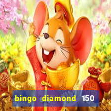 bingo diamond 150 free spins