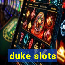 duke slots