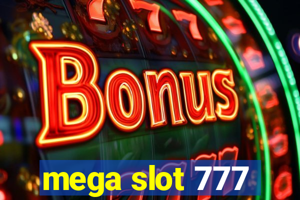 mega slot 777