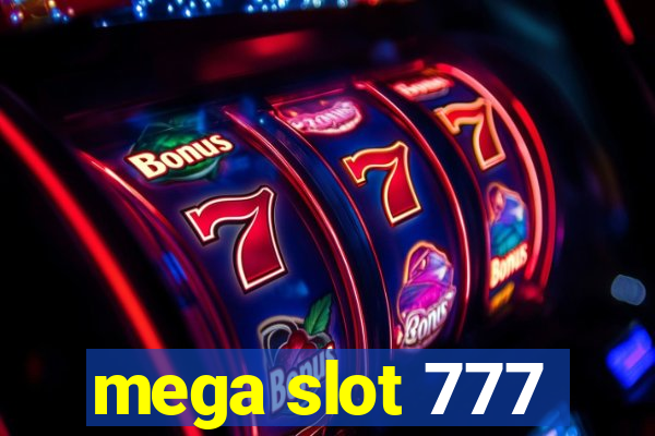 mega slot 777