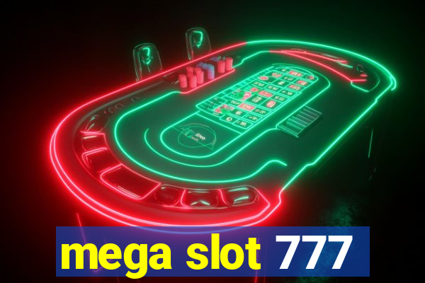 mega slot 777