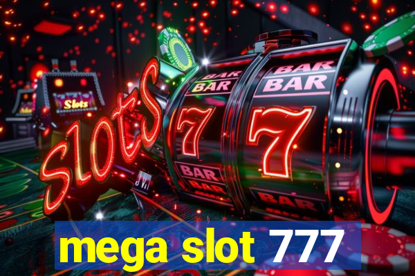 mega slot 777