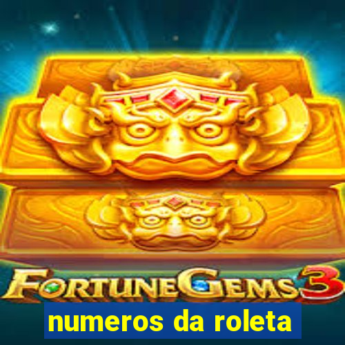 numeros da roleta