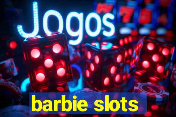 barbie slots