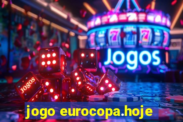 jogo eurocopa.hoje