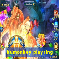 kumonkey playring