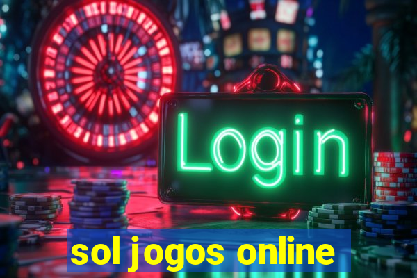 sol jogos online