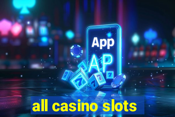 all casino slots