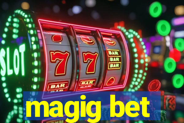 magig bet