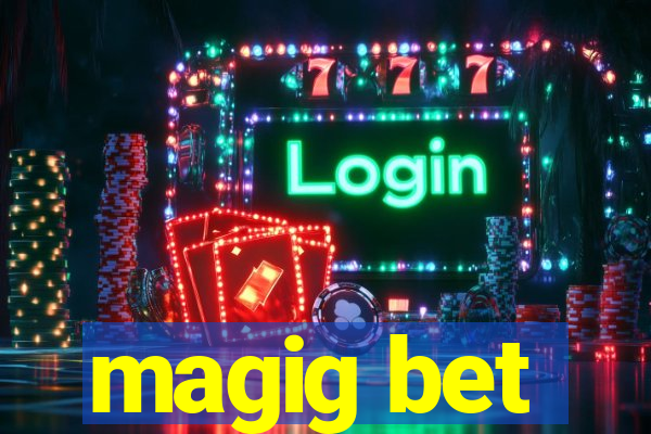 magig bet