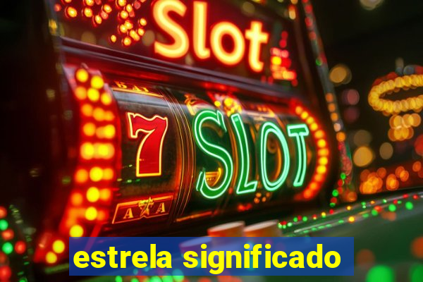 estrela significado