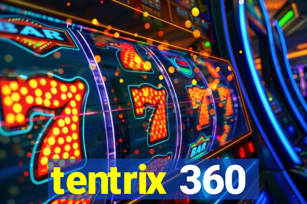 tentrix 360