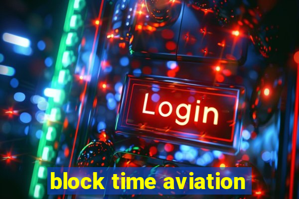 block time aviation