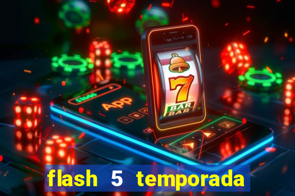 flash 5 temporada ep 9 continua em arrow