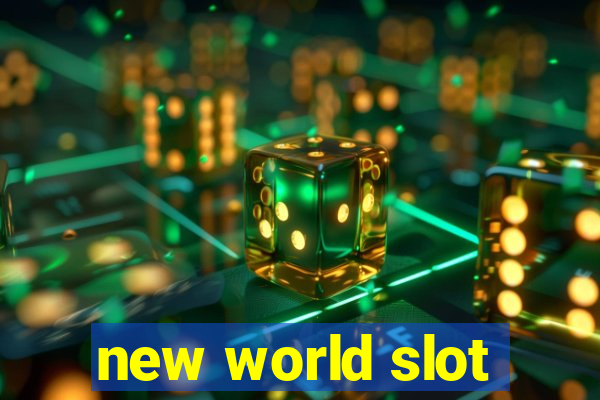 new world slot