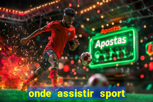 onde assistir sport x ponte preta