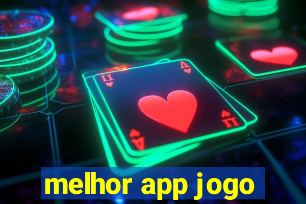 melhor app jogo