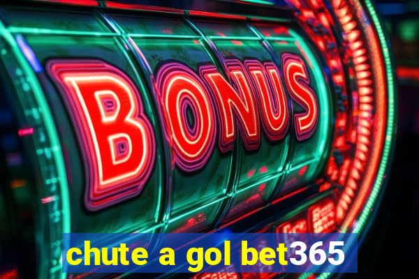 chute a gol bet365