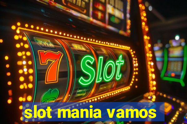 slot mania vamos