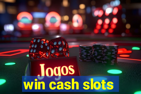 win cash slots