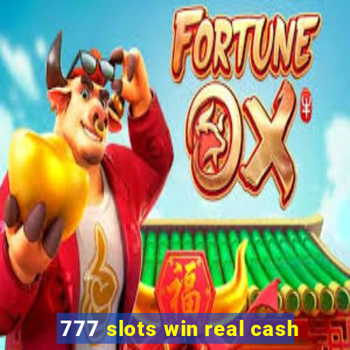 777 slots win real cash