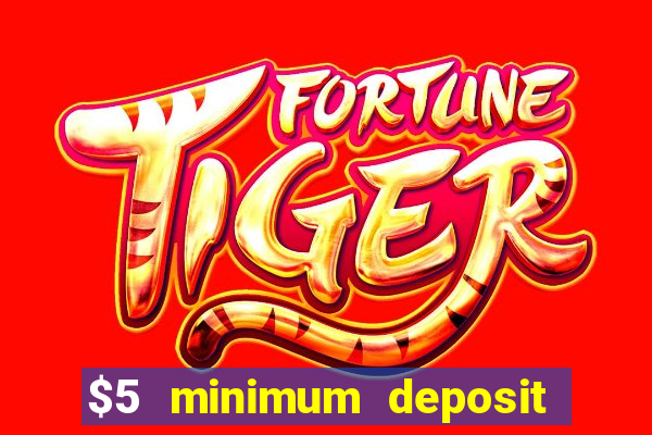 $5 minimum deposit casino australia 2018