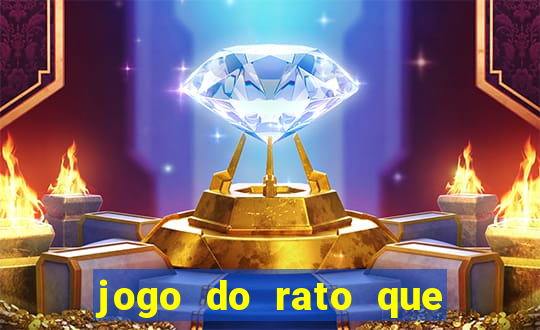 jogo do rato que ganha dinheiro