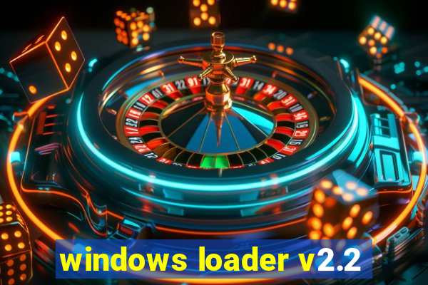 windows loader v2.2