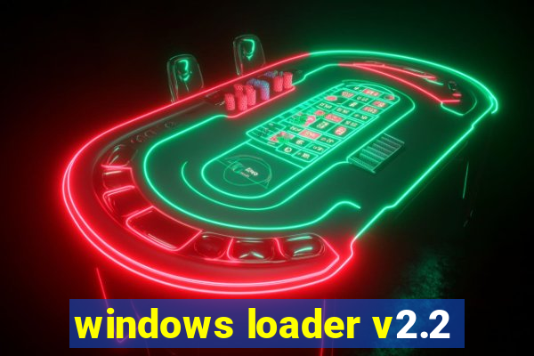 windows loader v2.2