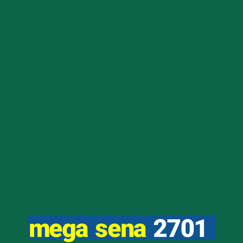 mega sena 2701