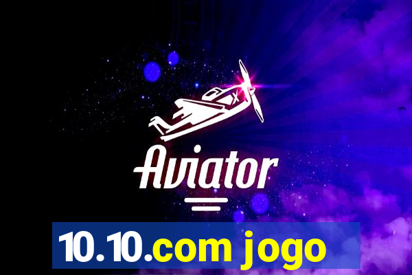 10.10.com jogo