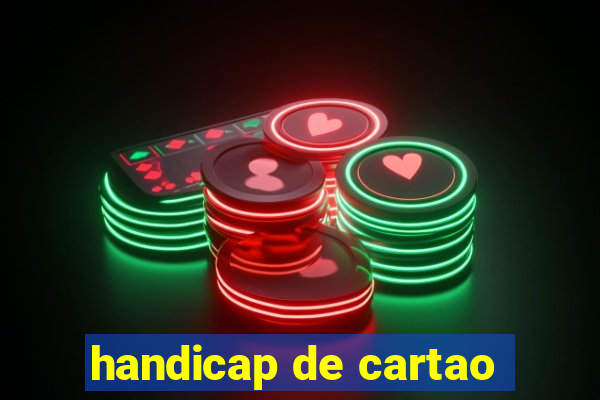 handicap de cartao