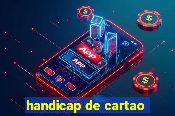 handicap de cartao